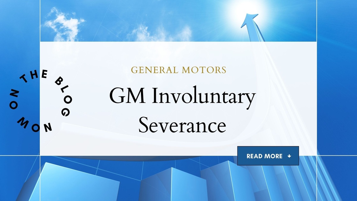 GM Involuntary Severance - February 2025