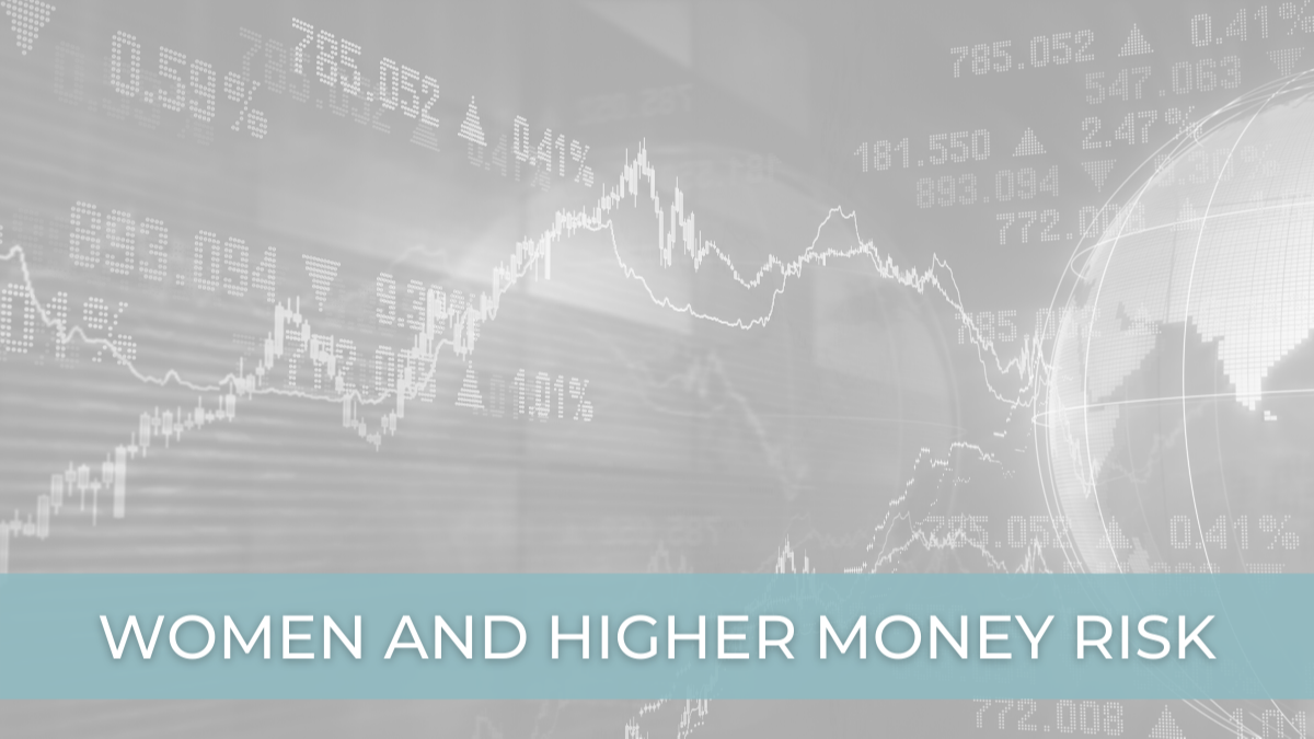 Women & Higher Money Risk