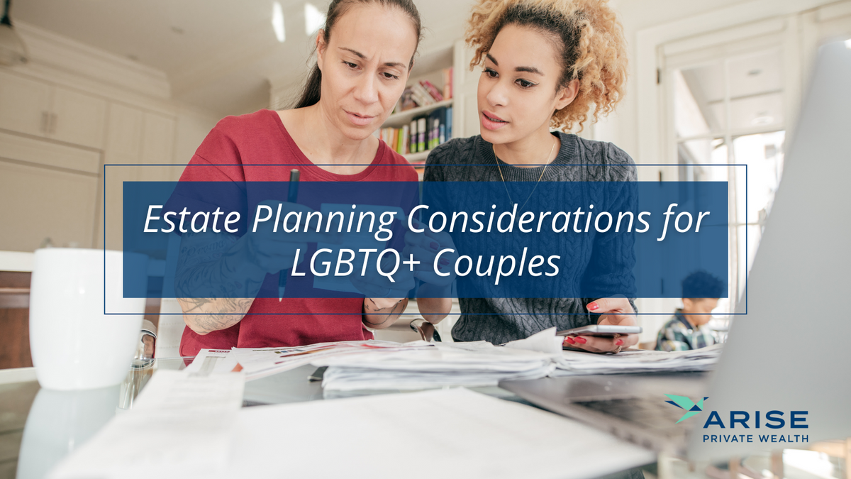 Estate and Financial Planning Considerations for LGBTQ+ Couples
