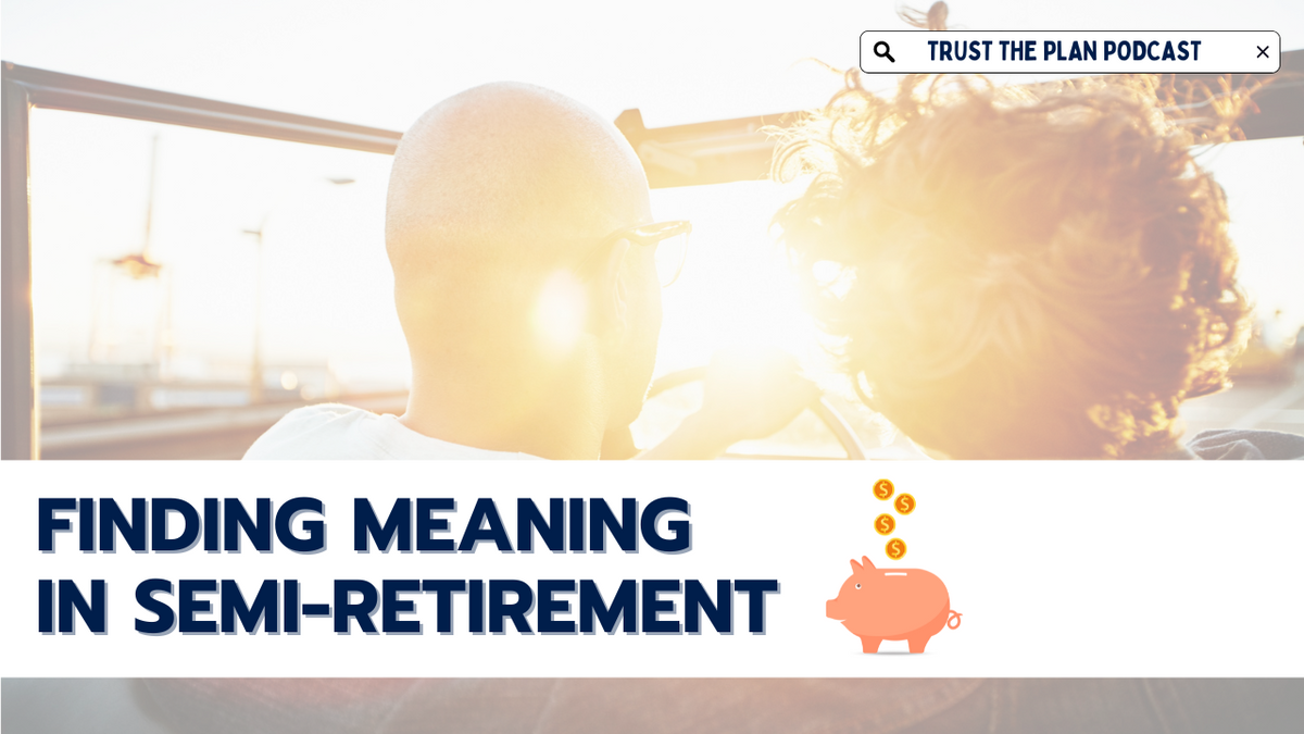 EP 223: Finding Meaning in Semi-Retirement: The Benefits of Gradual Retirement