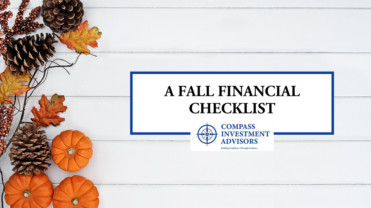 A Fall Financial Checklist | Compass Investment Advisors