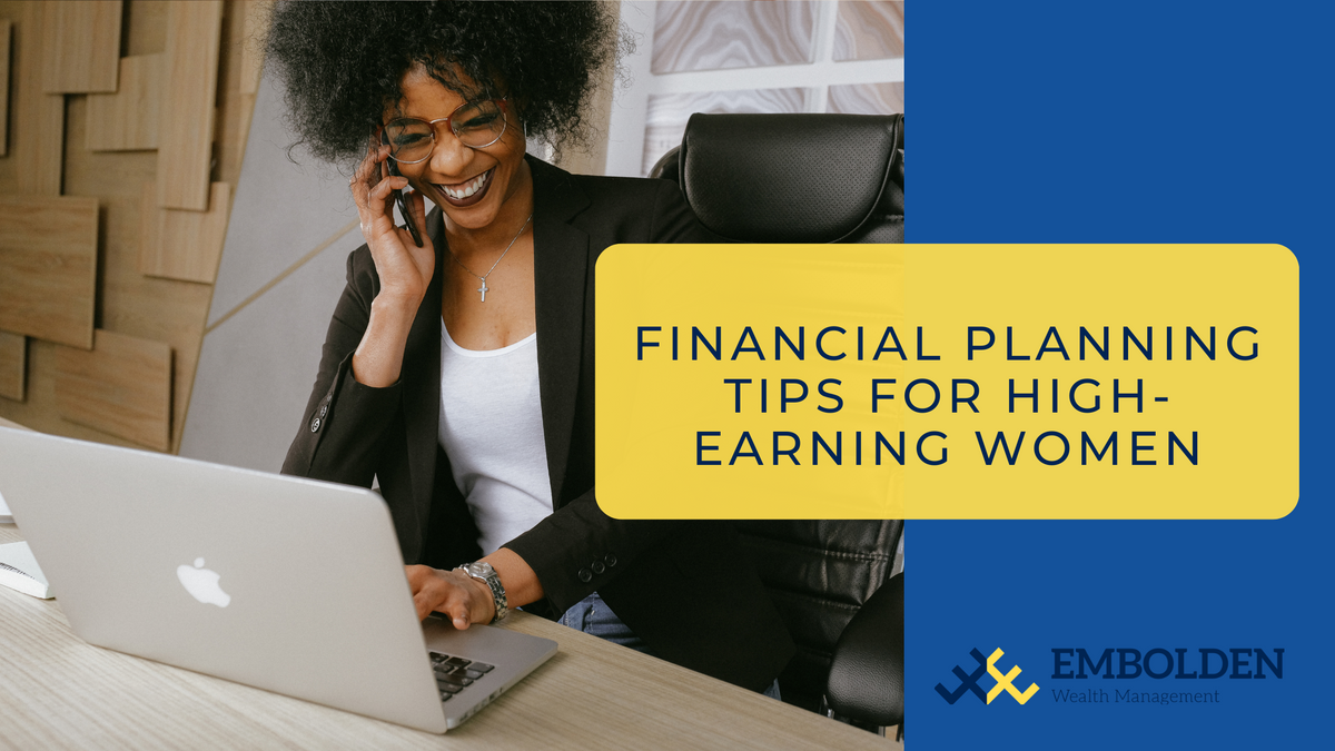 Financial Planning Tips for High-Earning Women