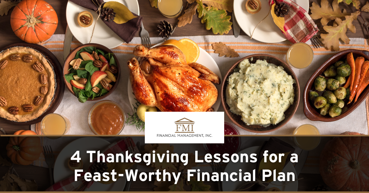 4 Thanksgiving Lessons for a Feast-Worthy Financial Plan