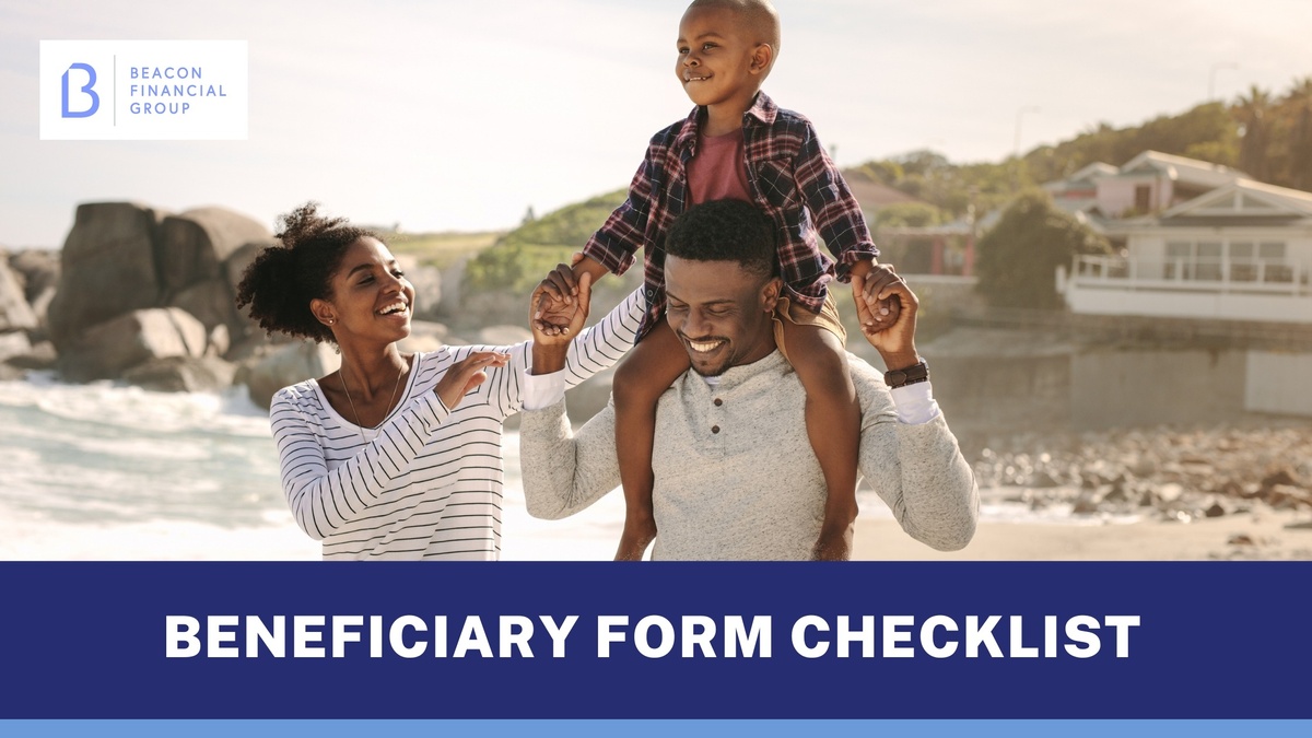 Beneficiary Form Checklist by Ed Slott & Company, LLC America's IRA Experts
