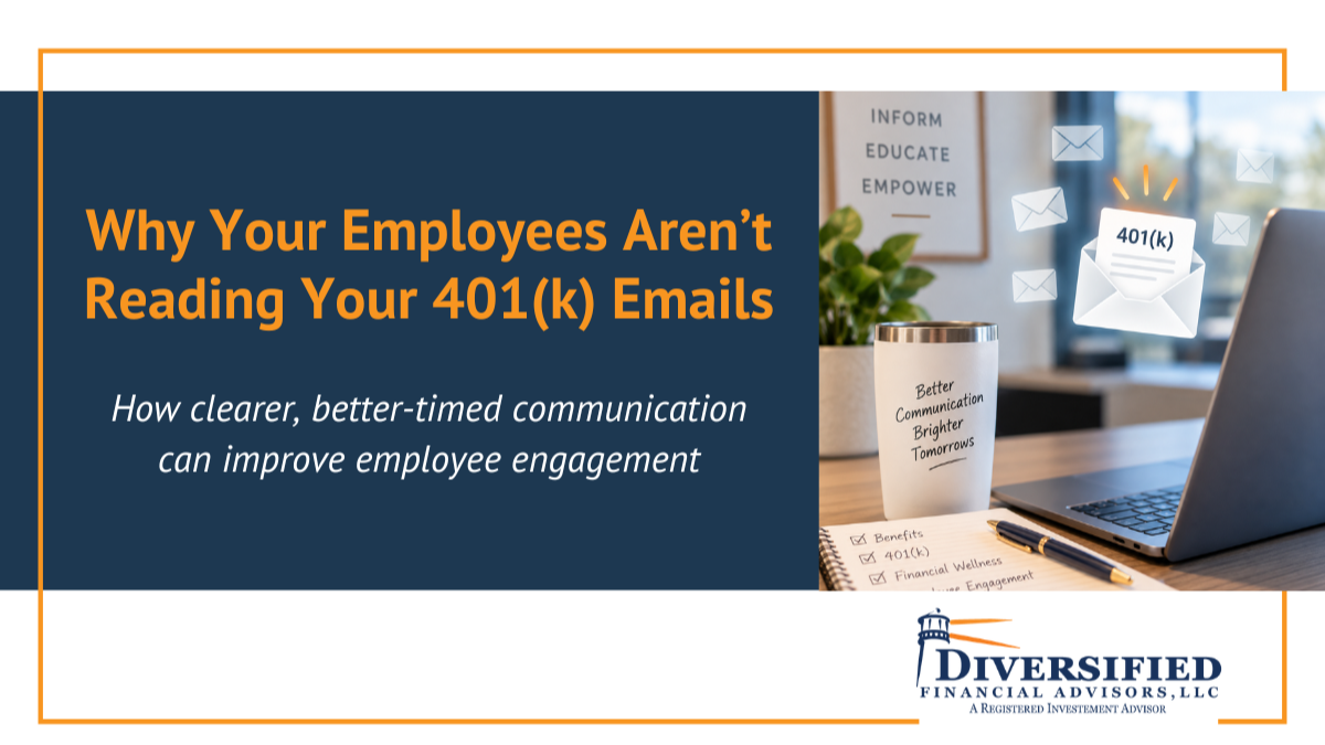 Why Your Employees Aren’t Reading Your 401(k) Emails