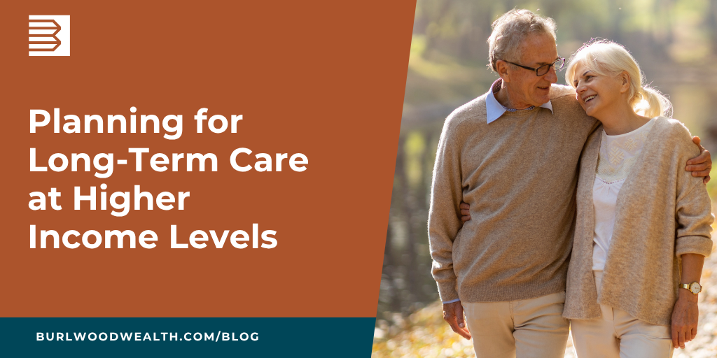Planning for Long-Term Care at Higher Income Levels