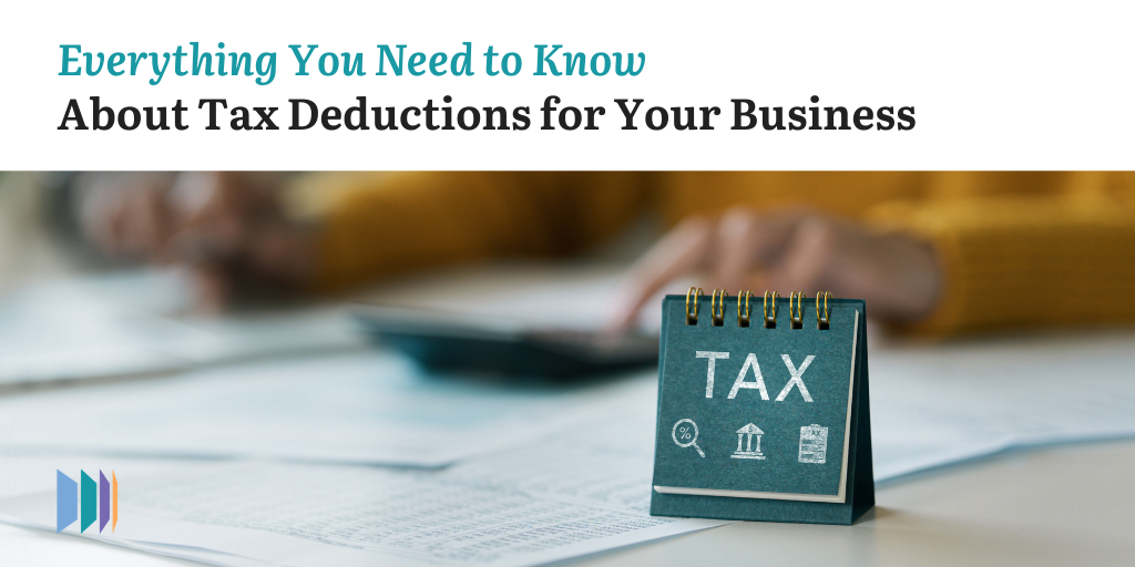 Everything You Need to Know About Tax Deductions for Your Business