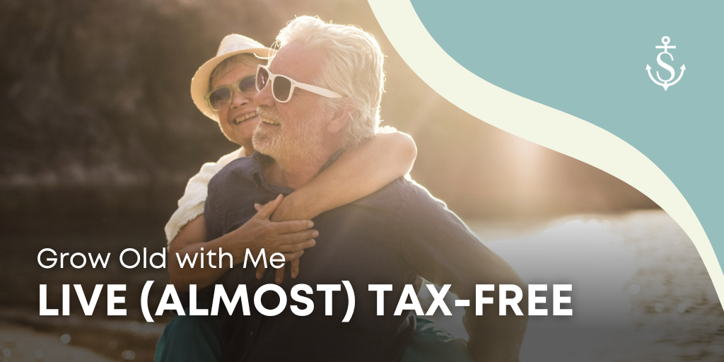 Grow Old with Me: Live (Almost) Tax-Free