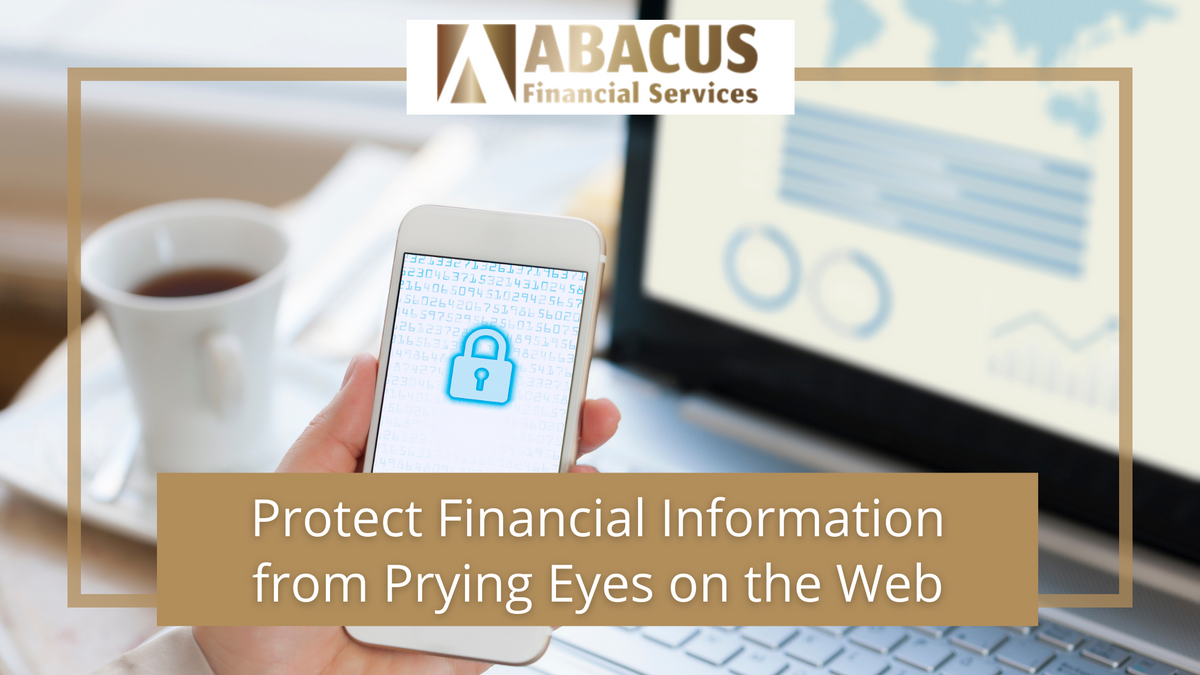Protect Financial Information from Prying Eyes on the Web