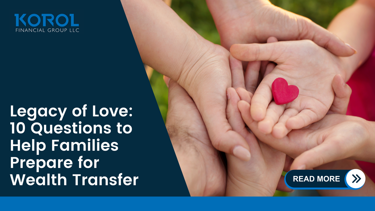Legacy of Love: 10 Questions to Help Families Prepare for a Wealth Transfer