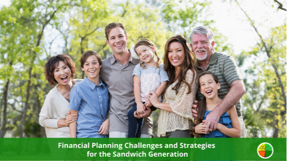 Financial Planning Challenges and Strategies for the Sandwich Generation
