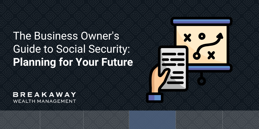 The Business Owner’s Guide to Social Security: Planning for Your Future