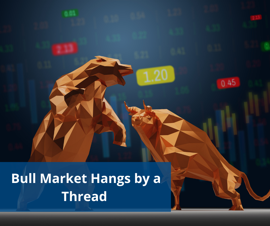 Bull Market Hangs by a Thread