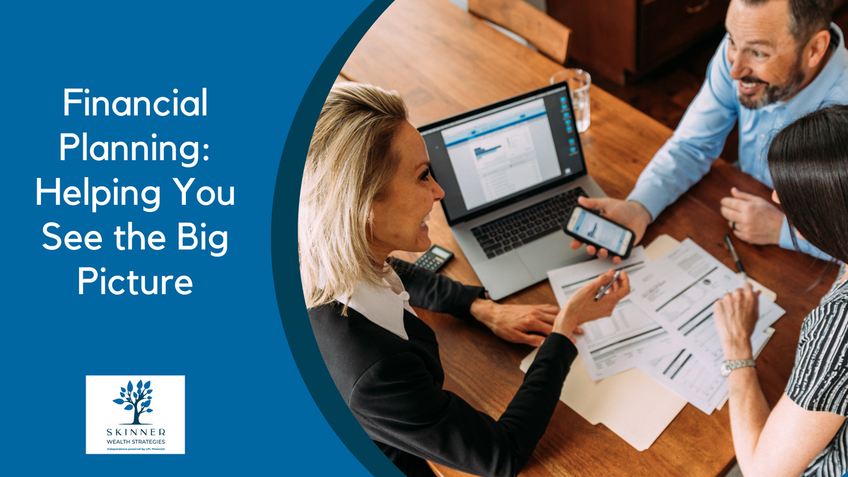 Financial Planning - Helping You See the Big Picture