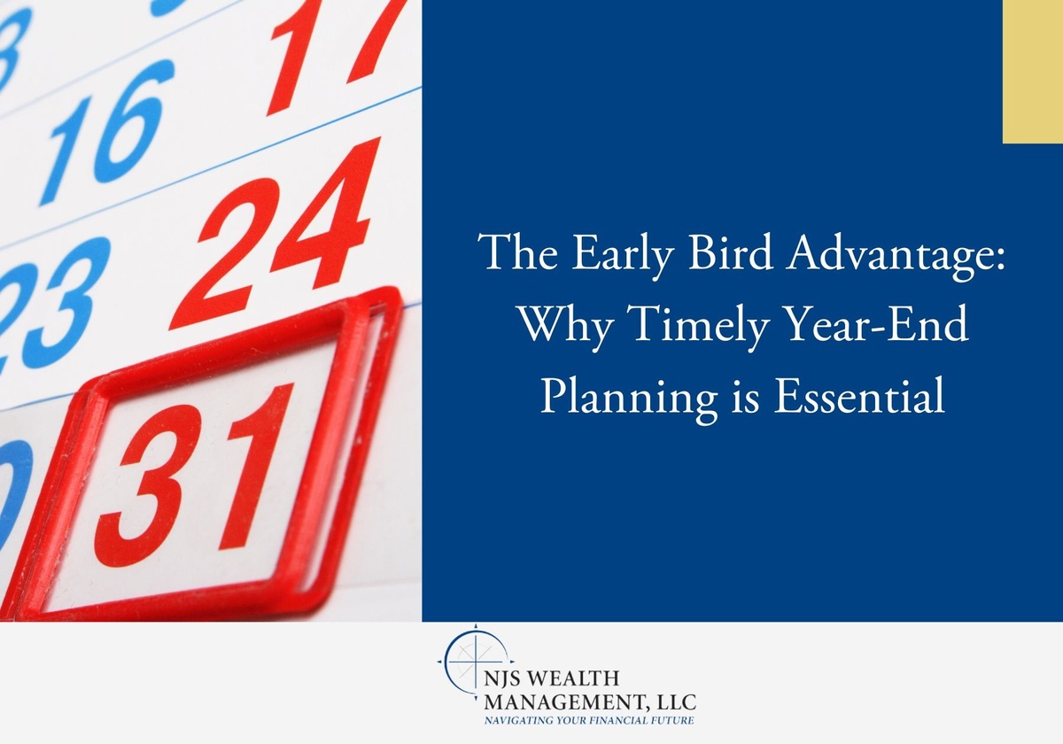 The Early Bird Advantage: Why Timely Year-End Planning is Essential