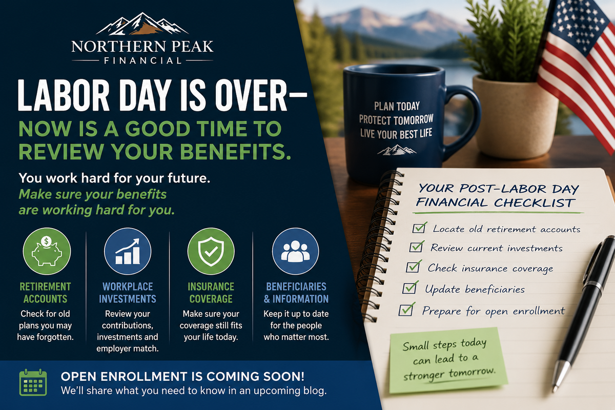 Labor Day Is Over Now Is a Good Time to Review Your Workplace Benefits