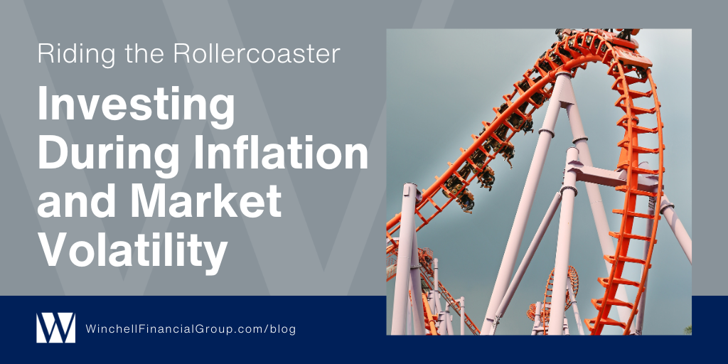 Riding the Rollercoaster: Investing During Inflation and Market Volatility