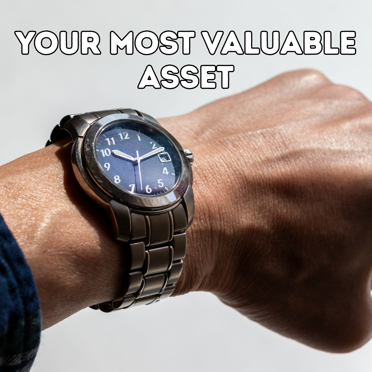 Your Most Valuable Asset
