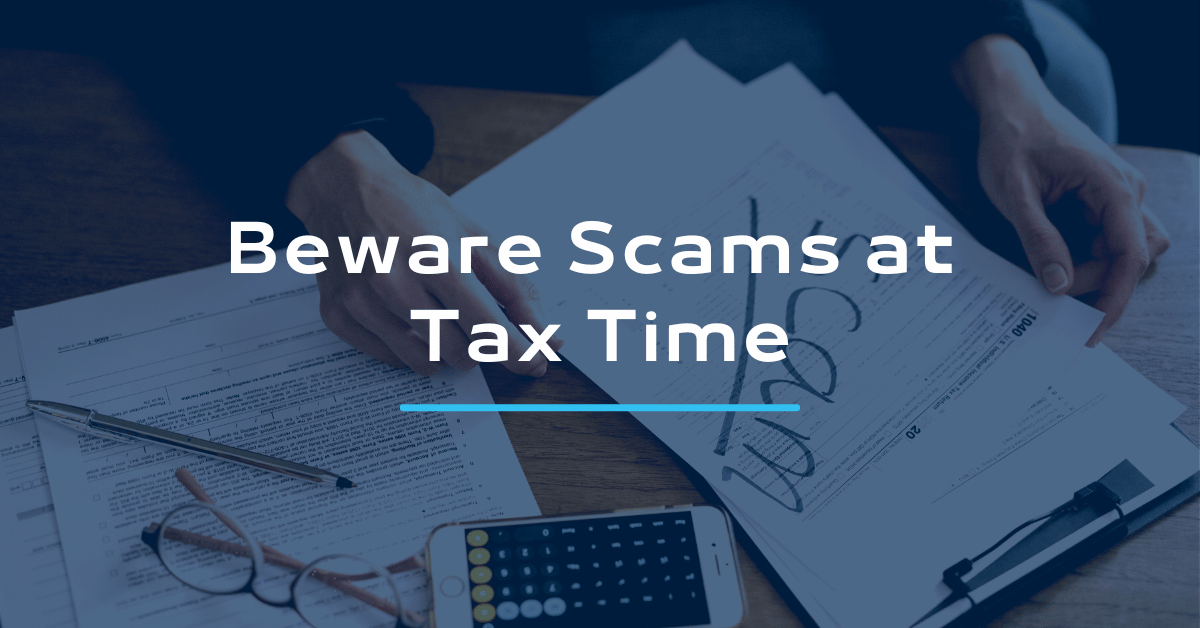 Beware Scams at Tax Time