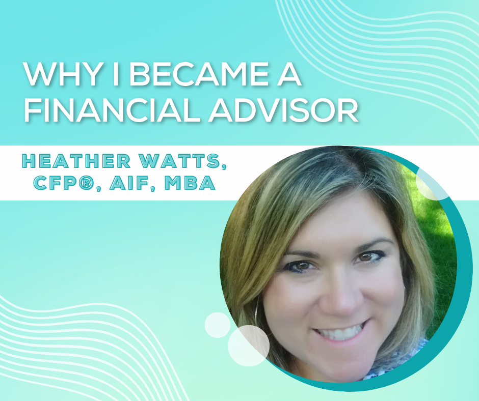 Why I became a Financial Advisor