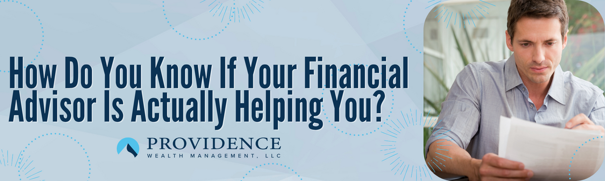 How Do You Know If Your Financial Advisor Is Actually Helping You?