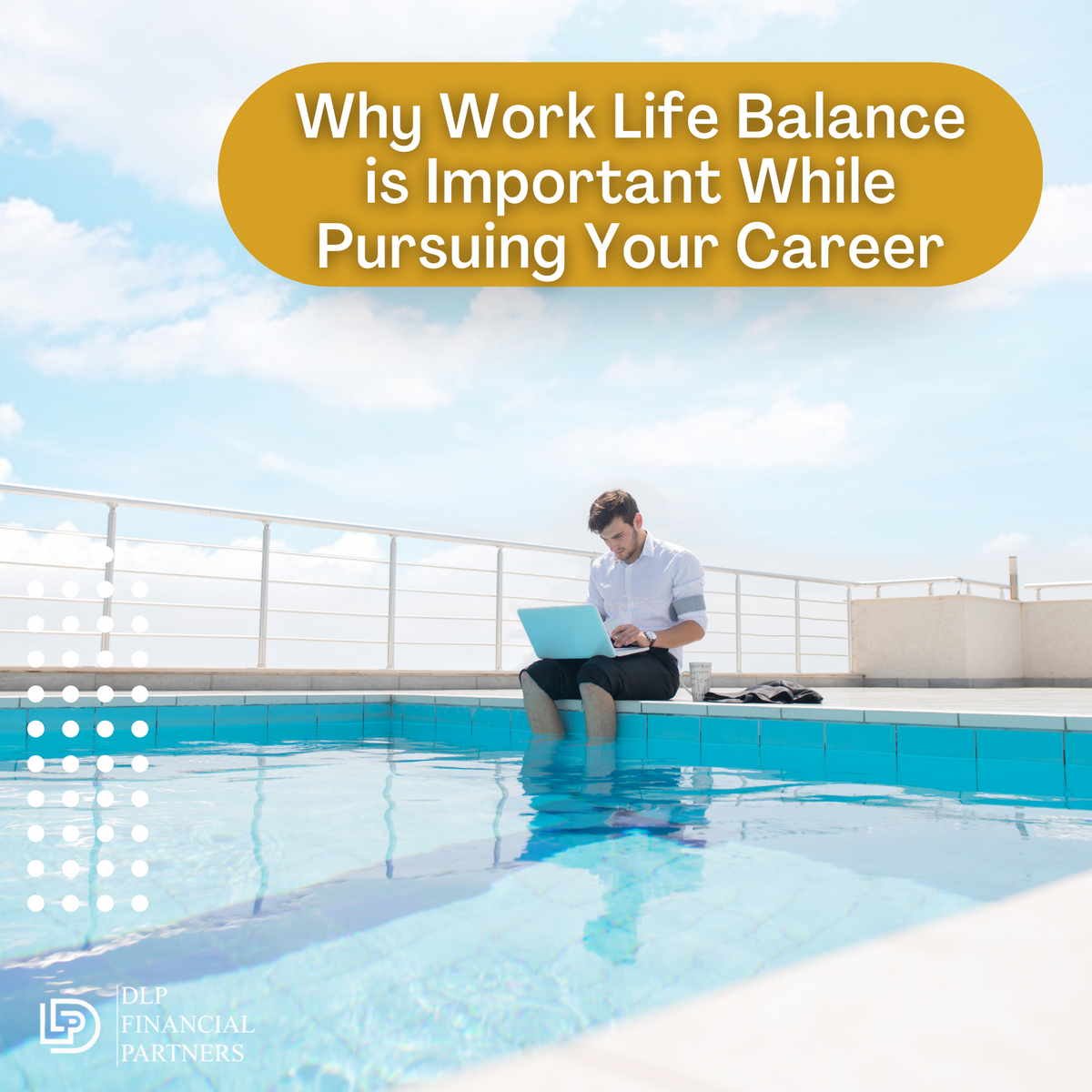 Why Work/Life Balance is Important While Pursuing Your Career