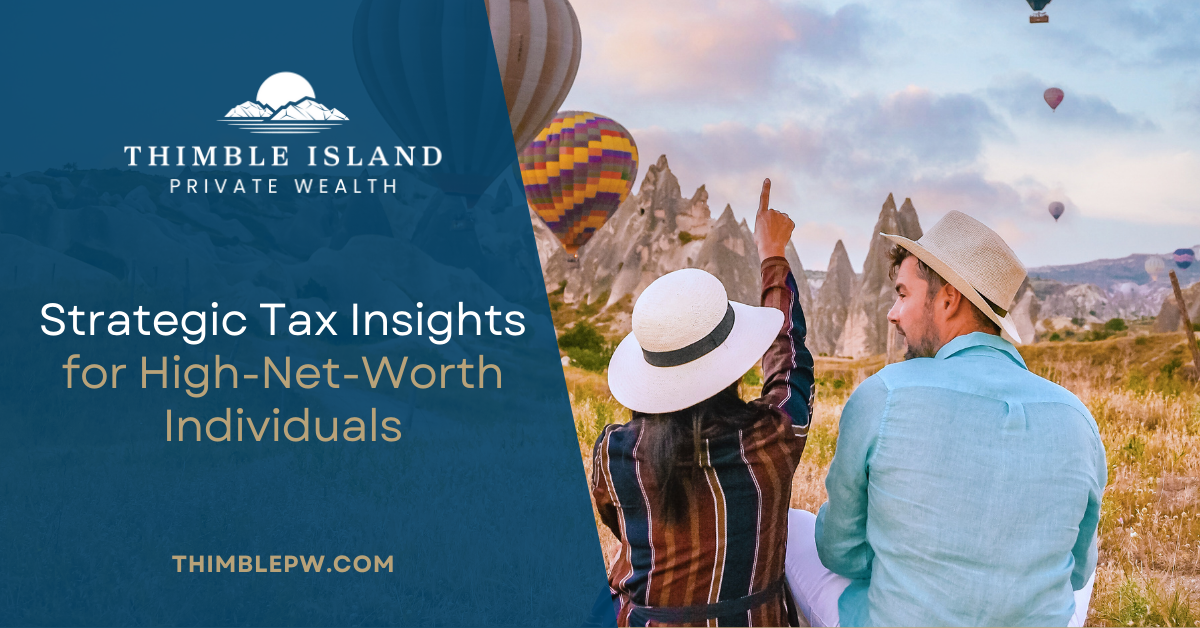 Strategic Tax Insights for High-Net-Worth Individuals