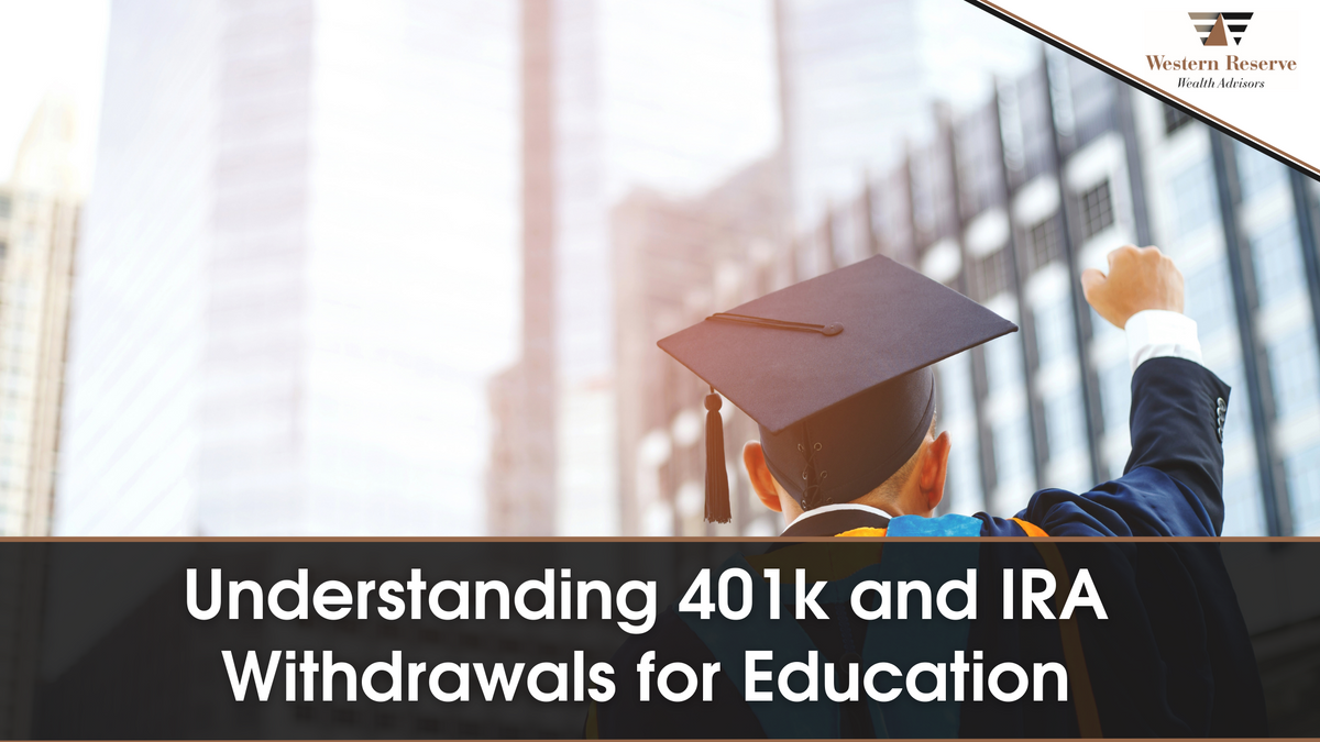 Understanding 401(k) and IRA Withdrawals for Education Expenses