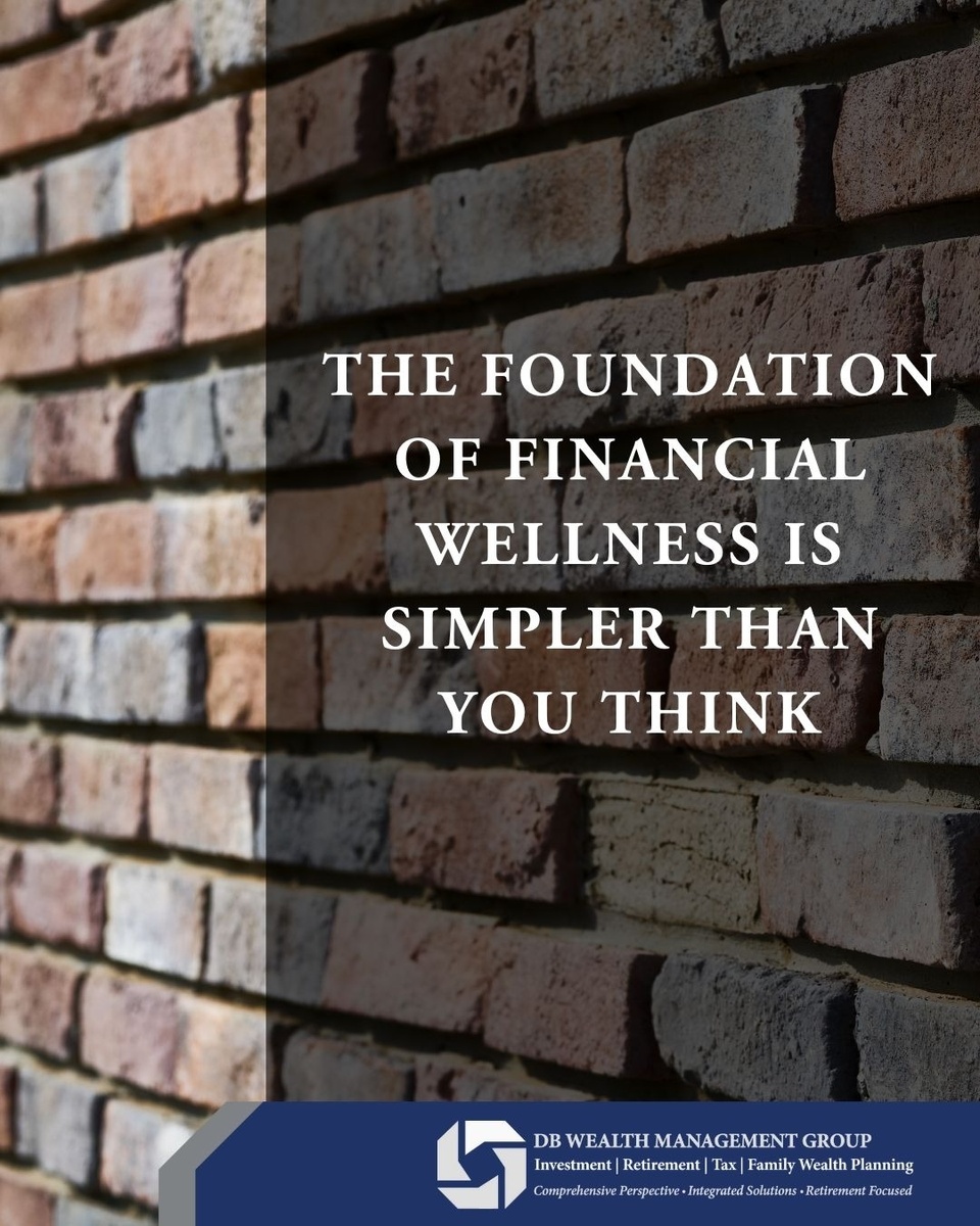The Foundation of Financial Wellness May Be Simpler Than You Think