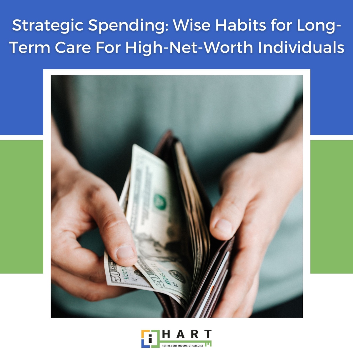 Strategic Spending: Wise Habits for Long-Term Care For High-Net-Worth Individuals