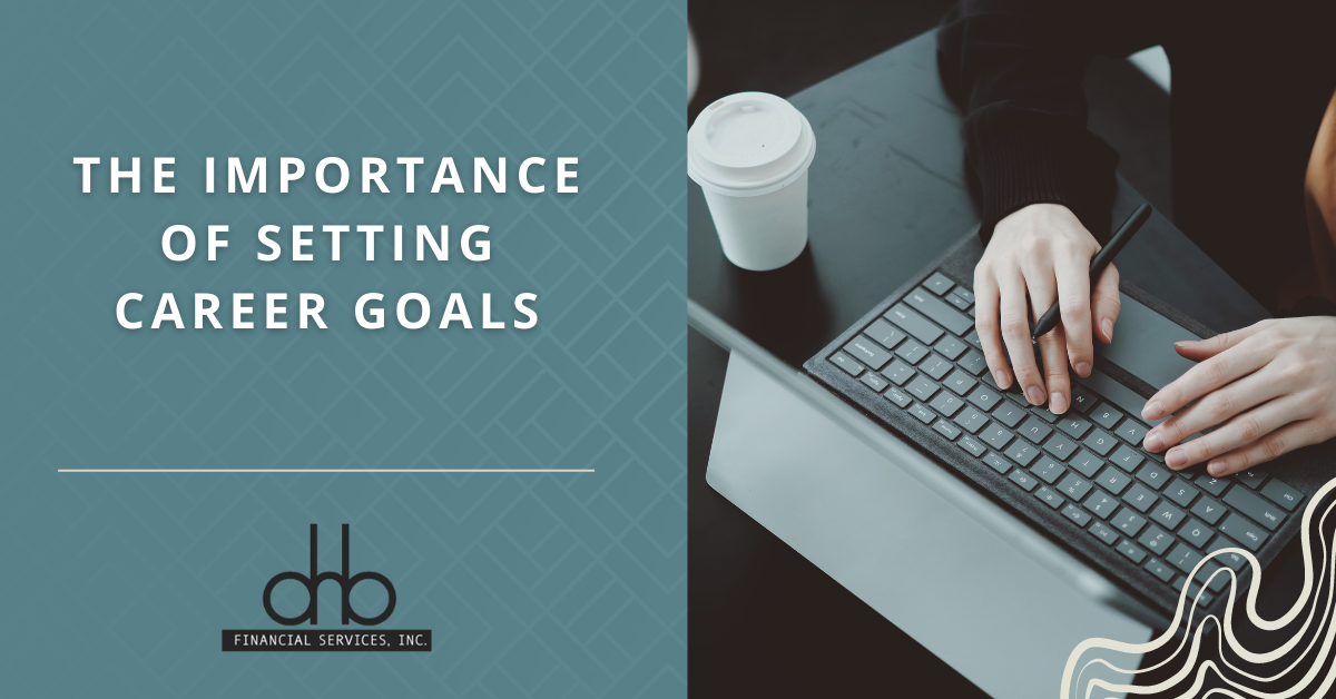 The Importance of Setting Career Goals