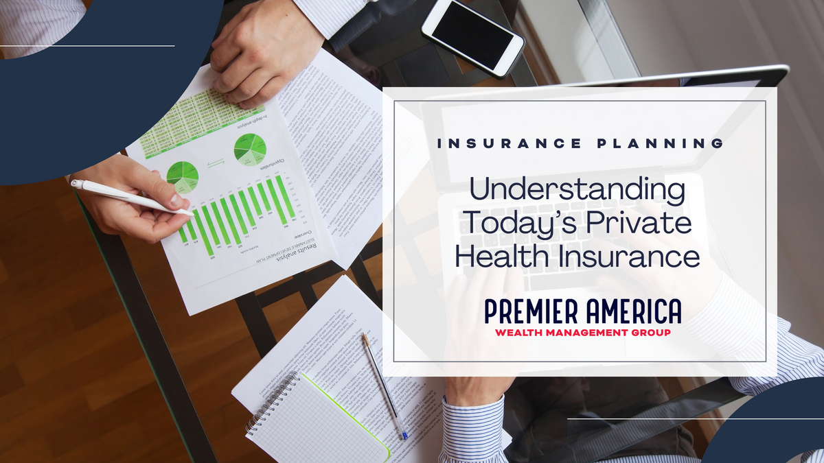 Understanding Today’s Private Health Insurance