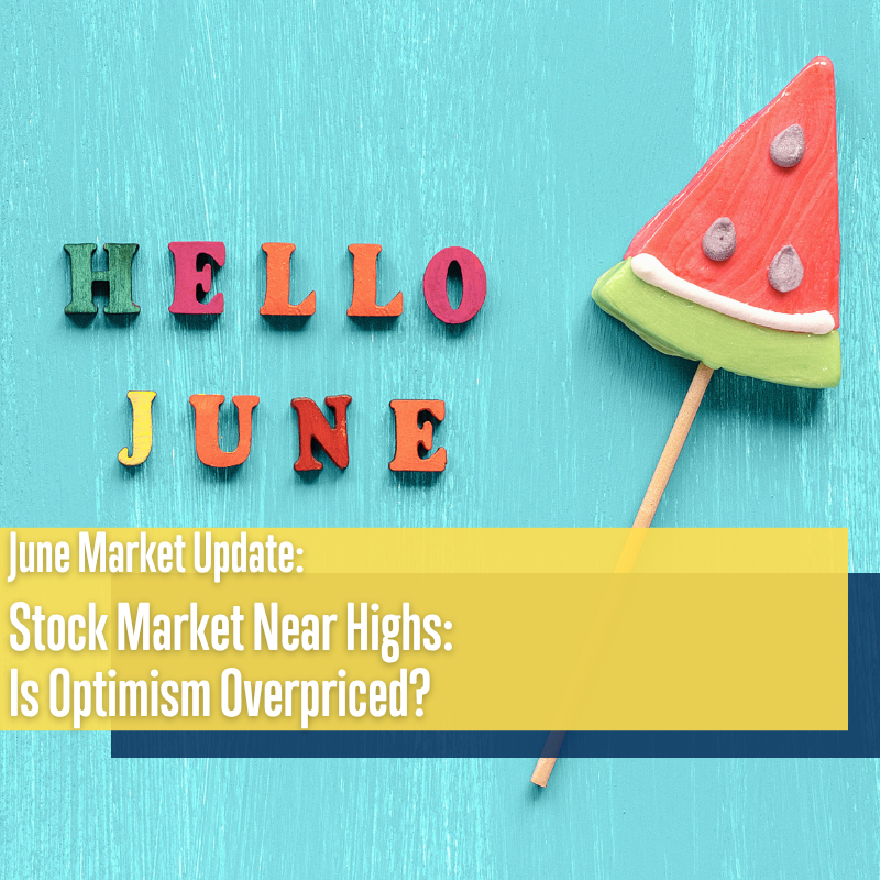 Stock Market Near Highs: Is Optimism Overpriced?