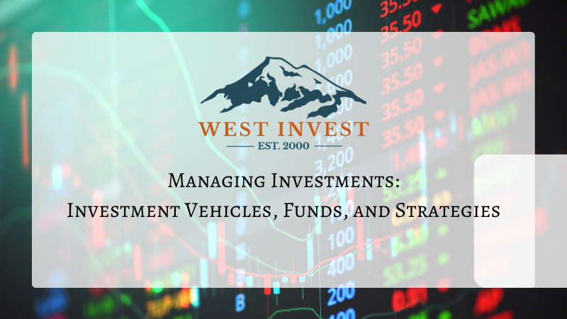 Managing Investments: Investment Vehicles, Funds, and Strategies