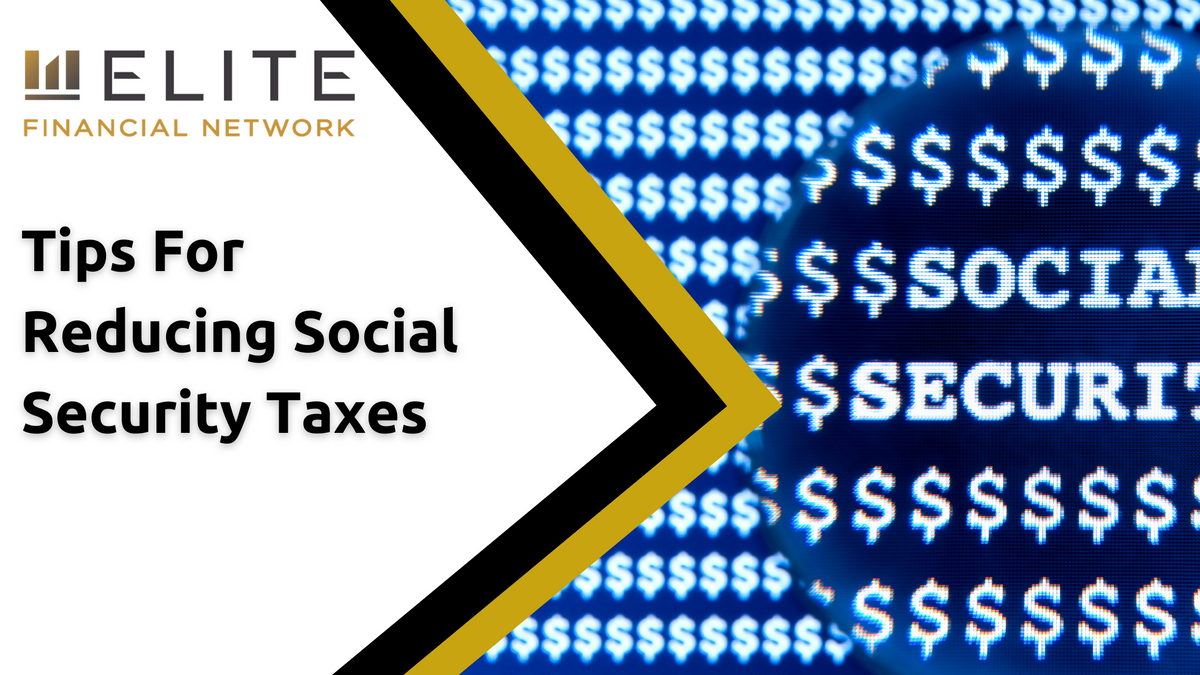 6 Tips for Reducing Social Security Taxes