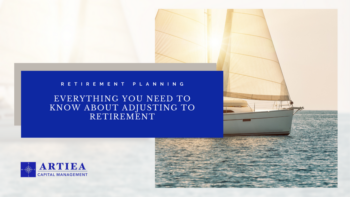 Everything You Need to Know About Adjusting to Retirement Artiea