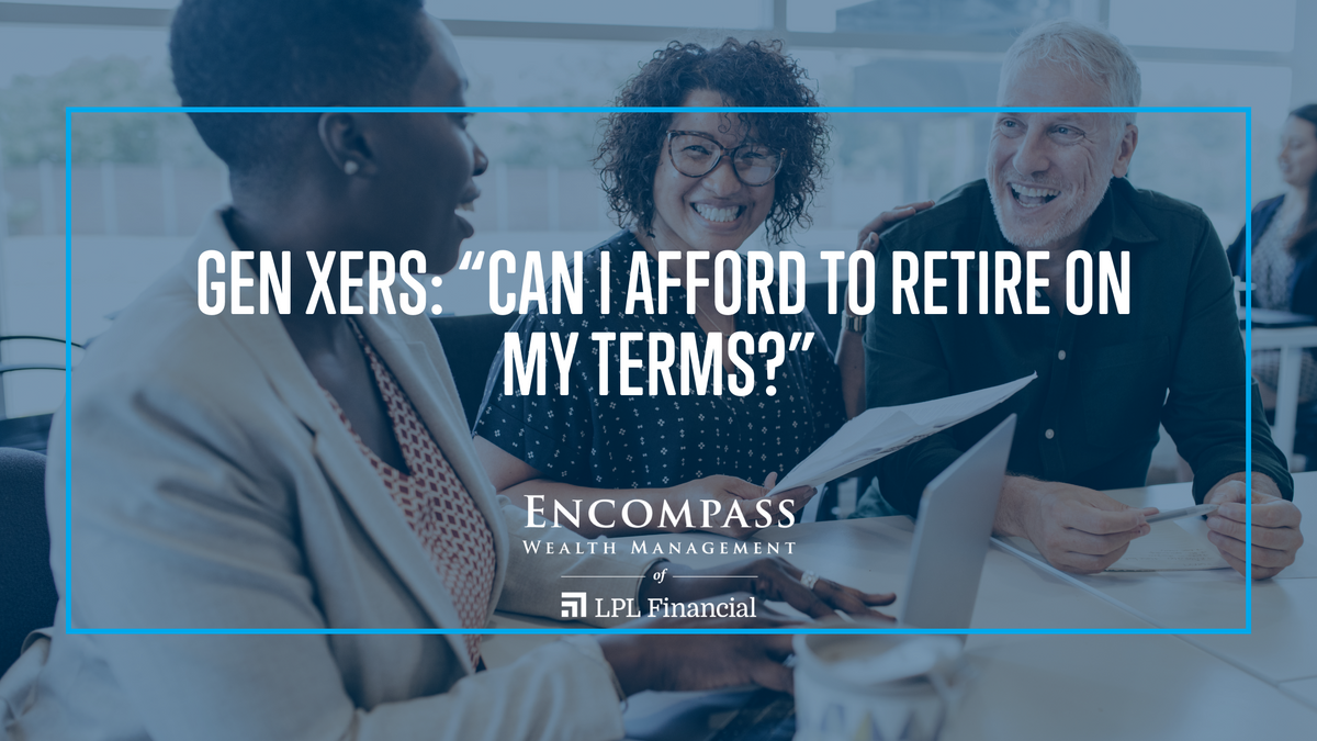 Gen Xers: “Can I Afford to Retire on My Terms?”