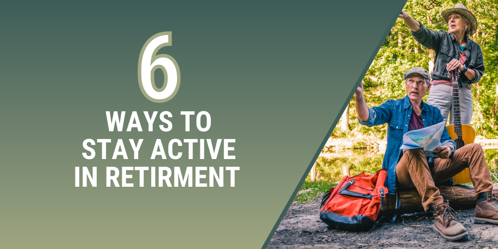 6 Ways to Stay Active in Retirement