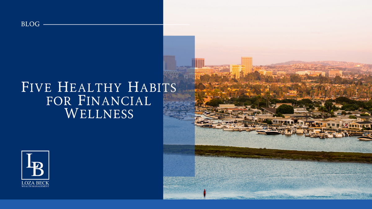 Five Healthy Habits for Financial Wellness