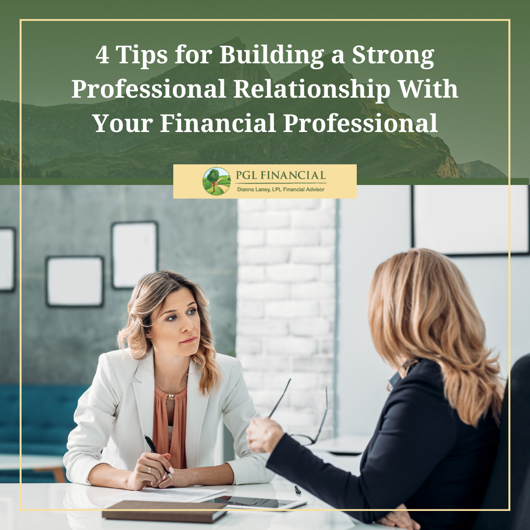 4 Tips for Building a Strong Professional Relationship With Your Financial Professional