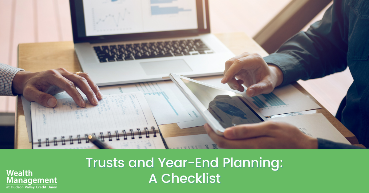 Trusts and Year-End Planning: A Checklist
