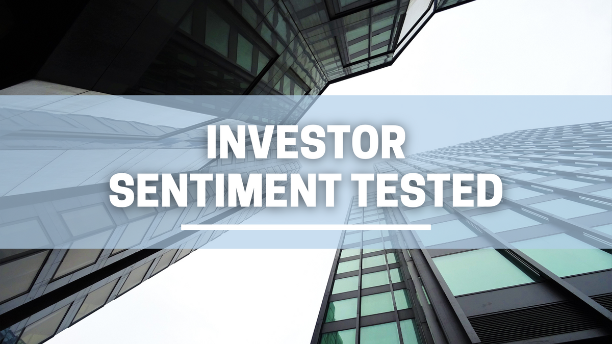 Investor Sentiment Tested