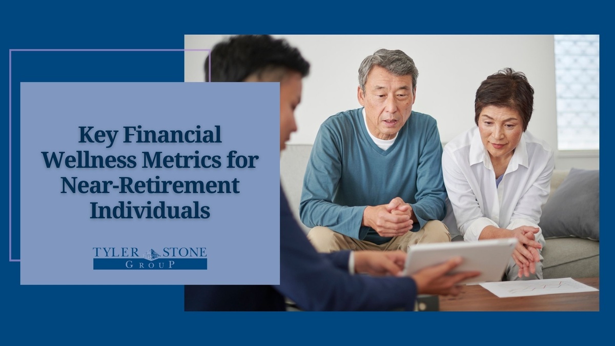 Key Financial Wellness Metrics for Near-Retirement Individuals