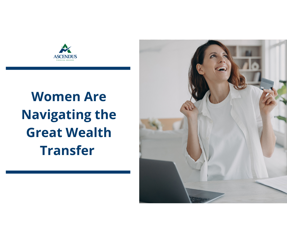 Women Are Navigating the Great Wealth Transfer