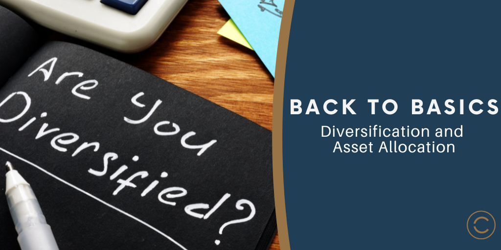 Back to Basics - Diversification and Asset Allocation