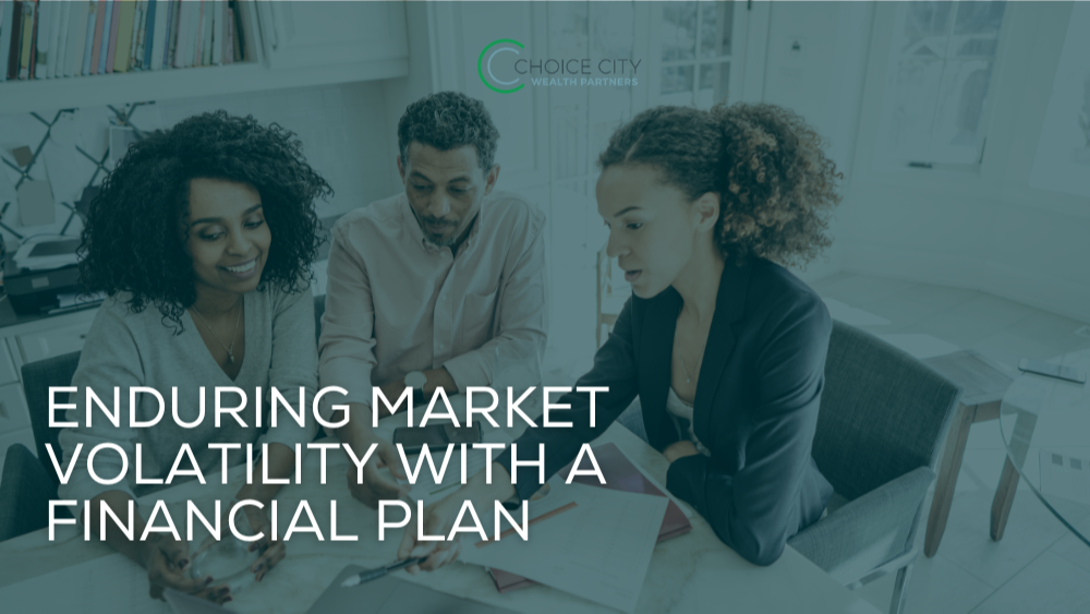 Enduring Market Volatility With a Financial Plan
