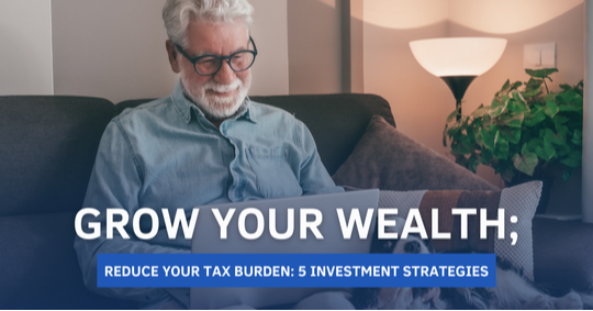 5 Tax Strategies That Could Help You Keep More of Your Wealth