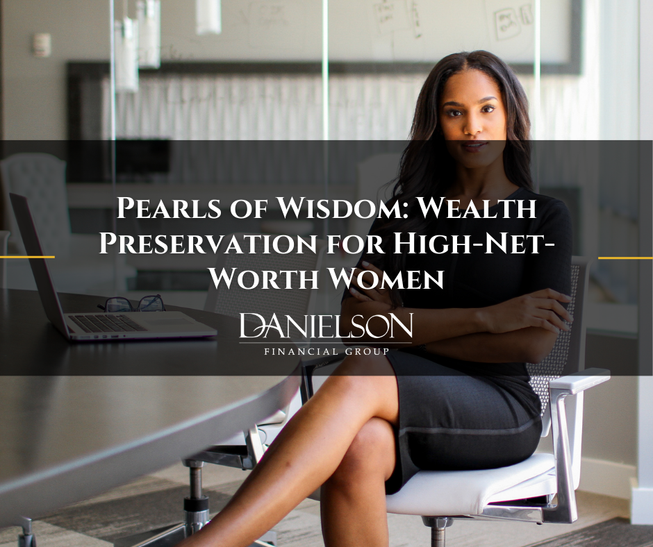 Pearls of Wisdom: Wealth Preservation for High-Net-Worth Women
