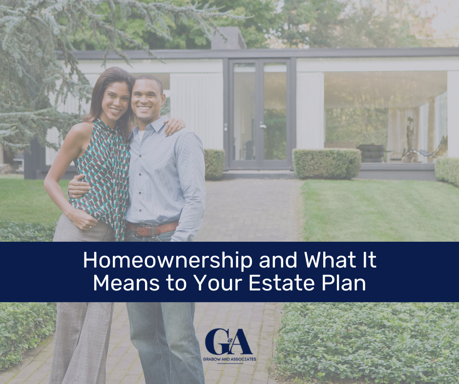 Homeownership: What It Could Mean for Your Estate Plan