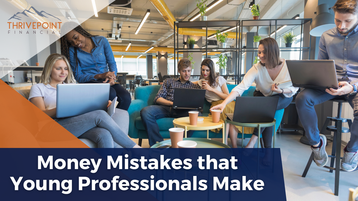 Money Mistakes that Young Professionals Make